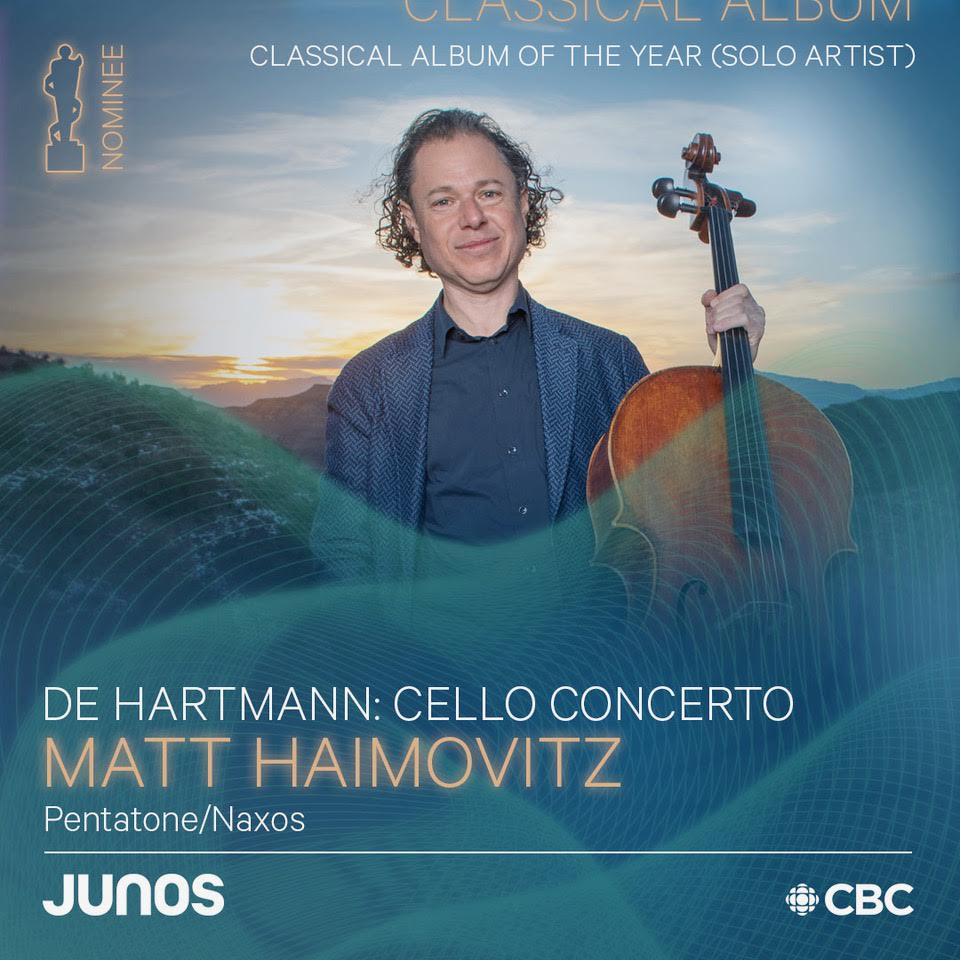 Matt Haimovitz’s recording of the de Hartmann Cello Concerto has been nominated for a JUNO award in the category of Classical Album Of The Year (Solo Artist)  